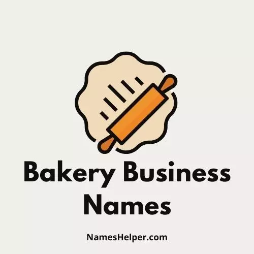 200+ Best Bakery Business Names Ideas and Suggestions
