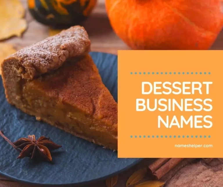 219 Dessert Business Names (Sweet and Delicious)