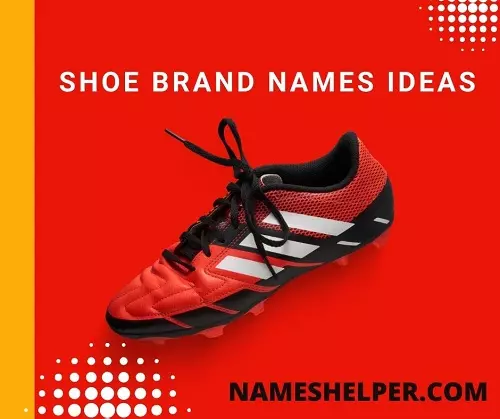 400+ Creative and Unique Shoe Brand Names Ideas